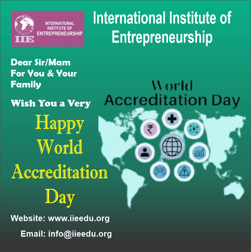 A green promotional banner for the International Institute of Entrepreneurship wishing a "Happy World Accreditation Day." The left side features white and yellow text alongside the institute's purple logo, website, and email, while the right side displays a light-blue stylized world map graphic overlaid with circular industry icons surrounding a central globe emblem.