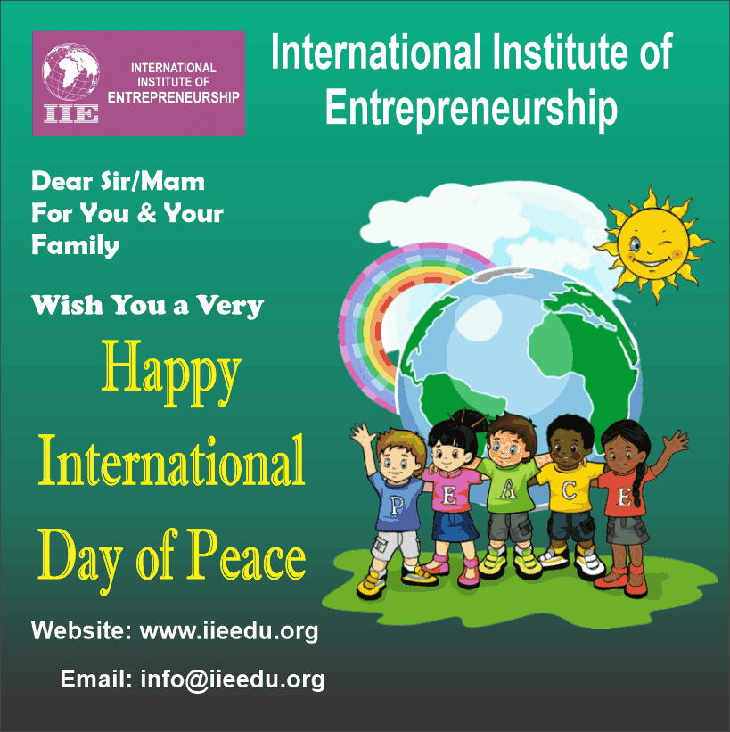 A green promotional banner for the International Institute of Entrepreneurship wishing a "Happy International Day of Peace." The left side features white and yellow text with the institute's purple logo, website, and email, while the right side displays a cartoon graphic of five children holding hands in front of a globe, a rainbow, and a smiling sun.